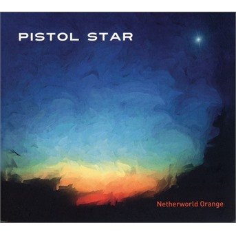 CD Shop - PISTOL STAR NETHERWORLD ORANGE