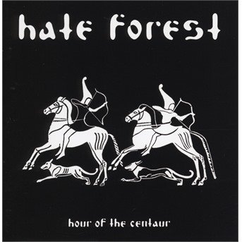 CD Shop - HATE FOREST HOUR OF THE CENTAUR