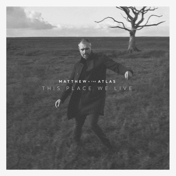 CD Shop - MATTHEW AND THE ATLAS THIS PLACE WE LIVE