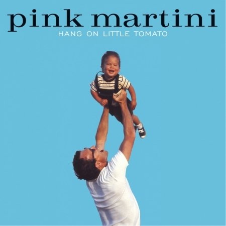 CD Shop - PINK MARTINI HANG ON LITTLE TOMATO