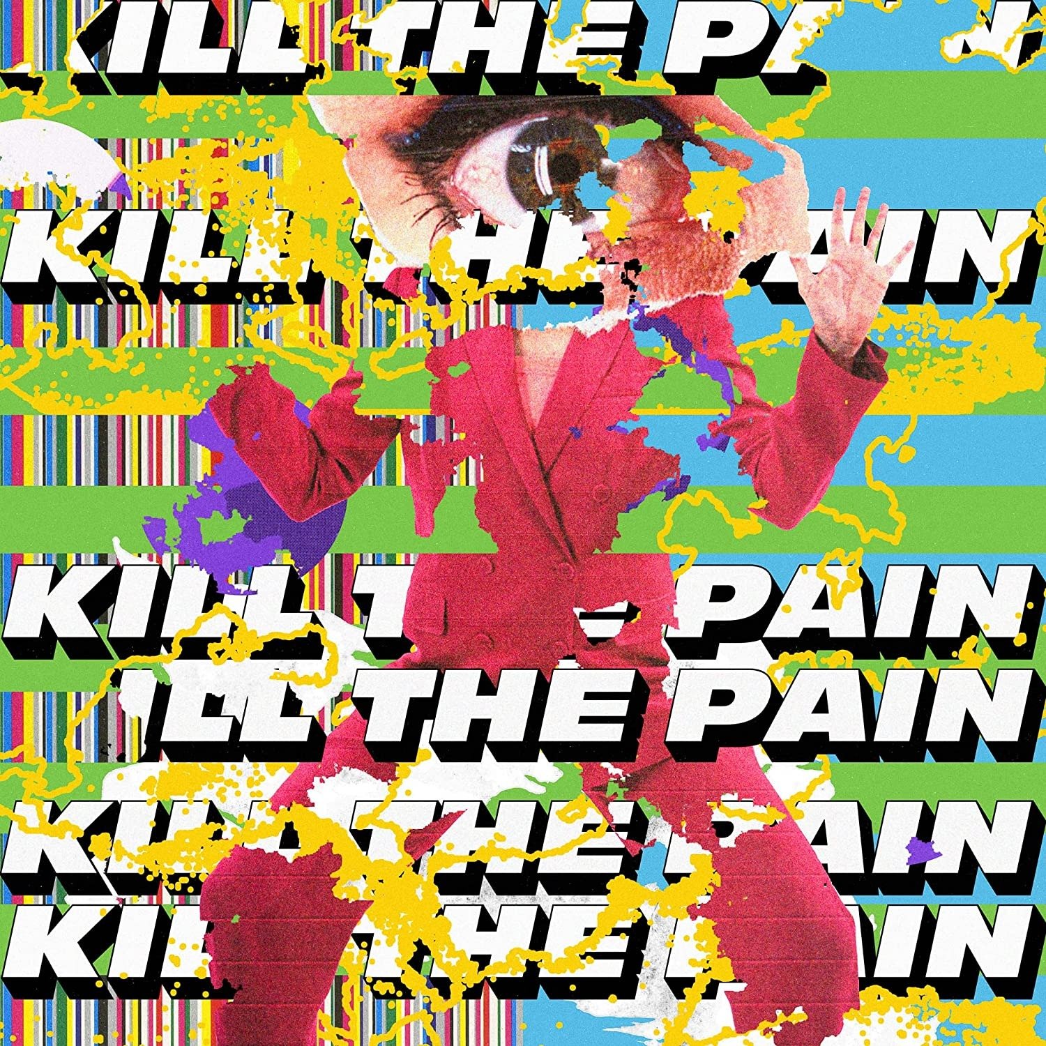CD Shop - KILL THE PAIN KILL THE PAIN
