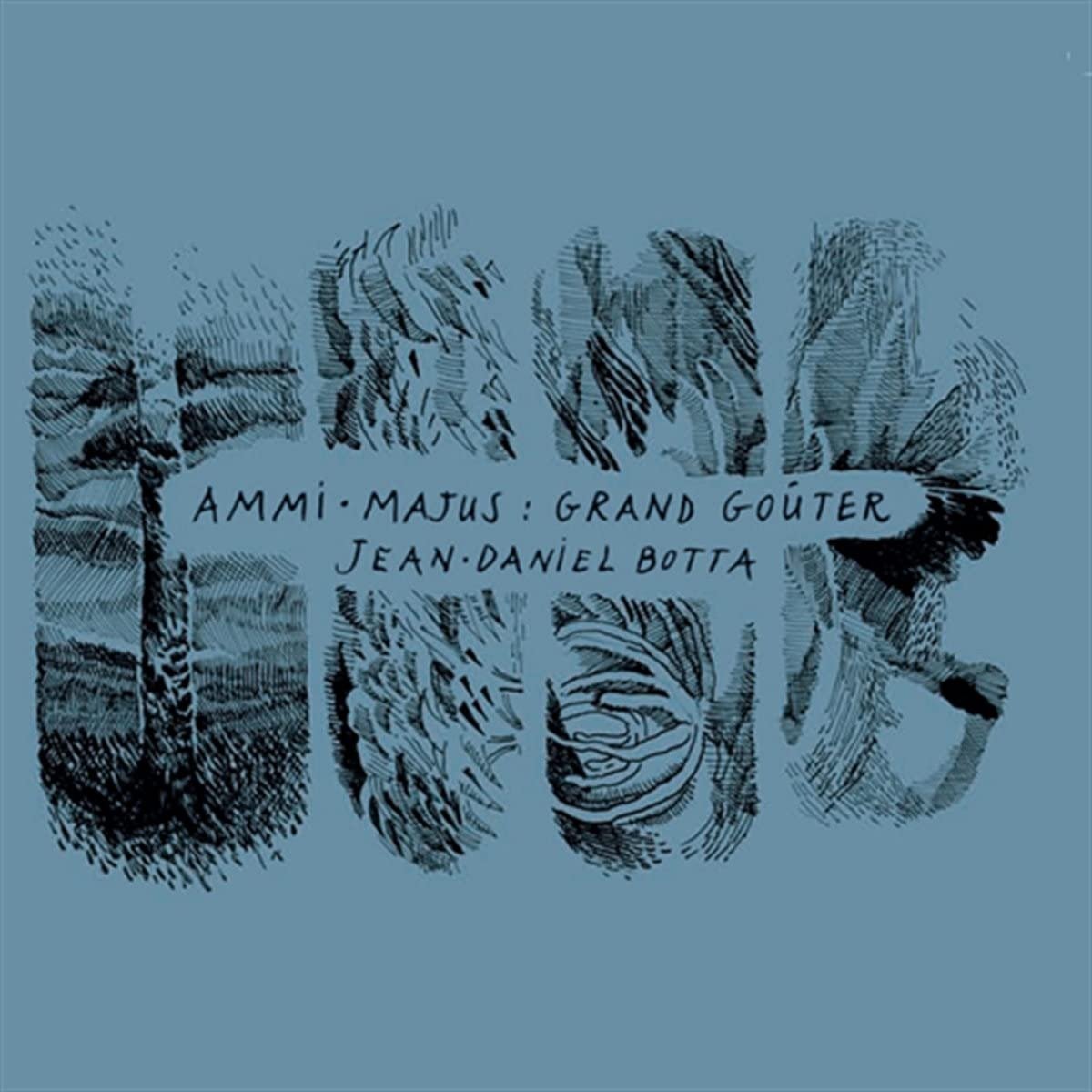 CD Shop - BOTTA, JEAN-DANIEL AMMI-MAJUS GRAND GOUTER