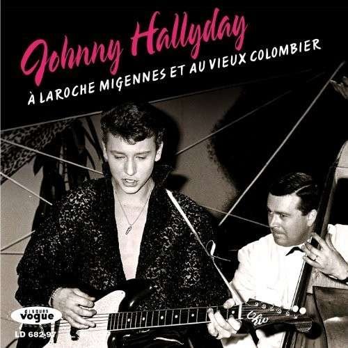 CD Shop - HALLYDAY, JOHNNY A LAROCHE MIGENNES ET AU VIEUX COLOMBIER