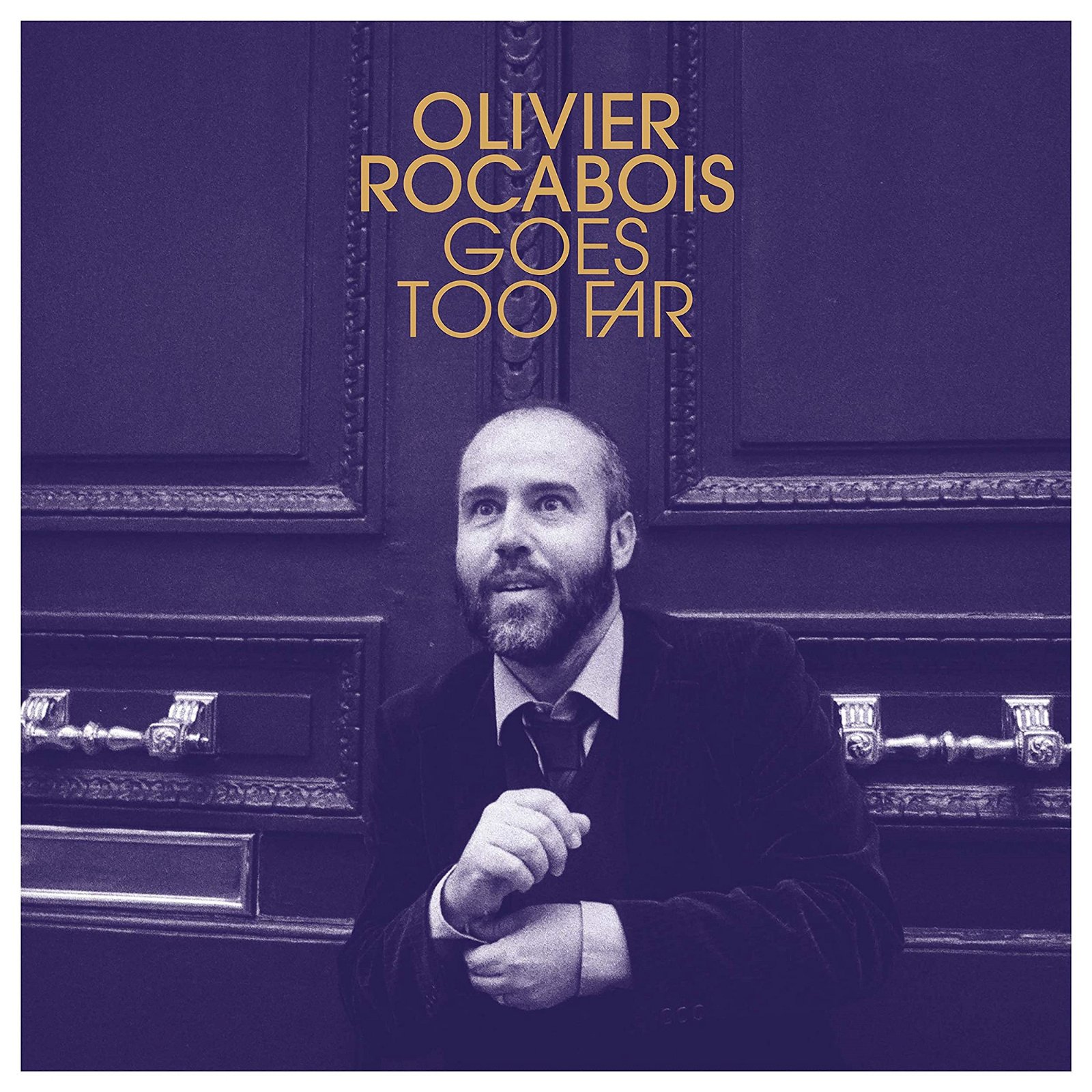 CD Shop - ROCABOIS, OLIVIER OLIVIER ROCABOIS GOES TOO FAR