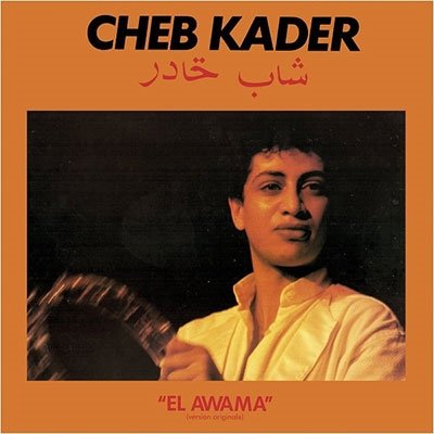 CD Shop - KADER, CHEB EL AWAMA