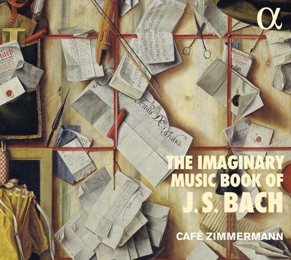 CD Shop - CAFE ZIMMERMANN IMAGINARY MUSIC BOOK OF J.S. BACH