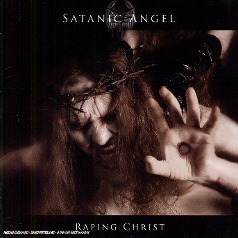 CD Shop - SATANIC ANGEL RAPING CHRIST