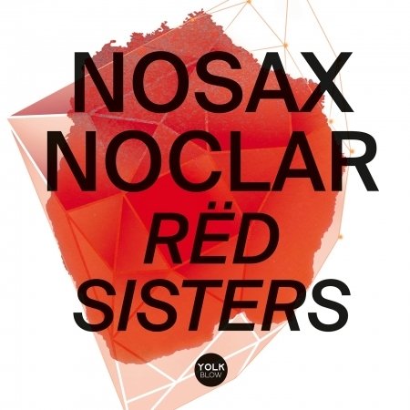 CD Shop - NOSAX NOCLAR RED SISTERS