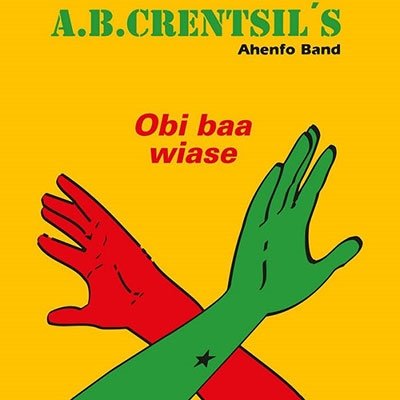 CD Shop - CRENTSIL, A.B. -AHENFO BA OBI WAA WIASE