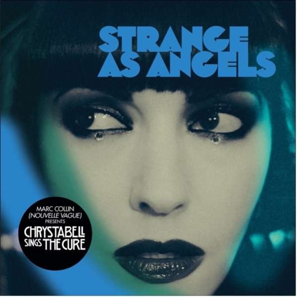 CD Shop - STRANGE AS ANGELS CHRYSTA BELL SINGS THE CURE