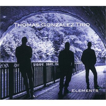 CD Shop - GONZALEZ, THOMAS -TRIO- ELEMENTS