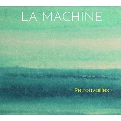 CD Shop - LA MACHINE RETROUVAILLES