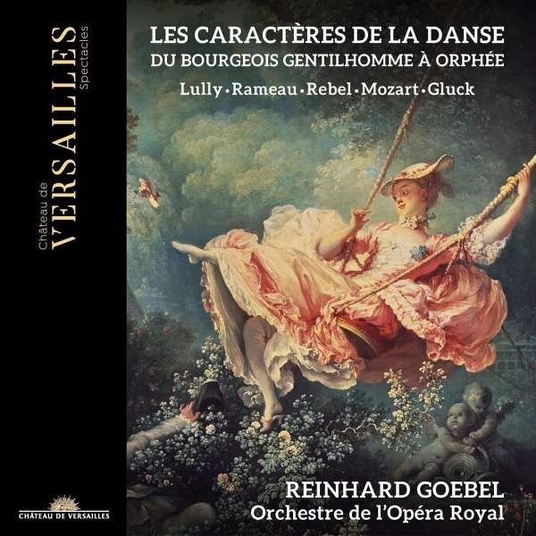 CD Shop - GOEBEL, REINHARD / ORCHES LES CARACTERES DE LA DANSE/DU BOURGEOIS GENTILHOMME