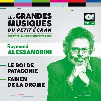 CD Shop - ALESSANDRINI, RAYMOND LE ROI DE PATAGONIE / FABIEN DE LA DROME