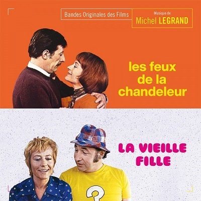 CD Shop - LEGRAND, MICHEL LES FEUX DE LA CHANDELEUR/LA VIEILLE FILLE