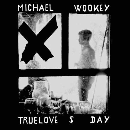 CD Shop - TRUELOVE DAY MICHAEL WOOKEY