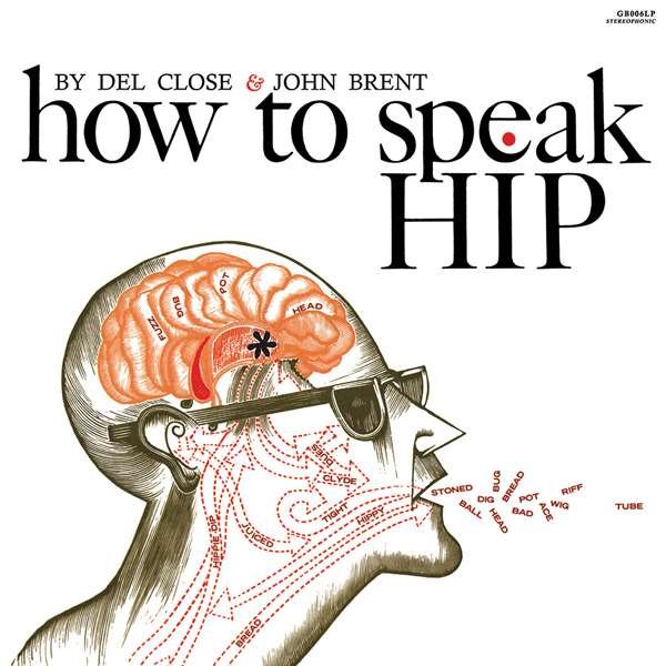 CD Shop - DEL CLOSE/JOHN BRENT HOW TO SPEAK HIP