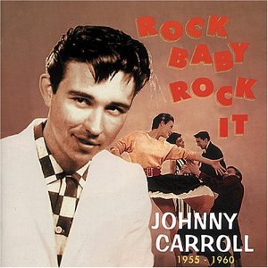 CD Shop - CARROLL, JOHNNY ROCK BABY, ROCK IT