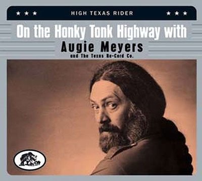 CD Shop - V/A ON THE HONKY TONK HIGHWAY WITH AUGIE MEYERS & THE TEXAS RE-CORD CO.