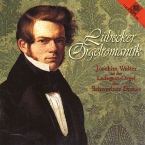 CD Shop - WALTER, JOACHIM LUBECKER ORGELROMANTIK