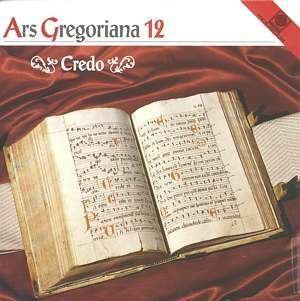 CD Shop - GREGORIAN CHANT ARS GREGORIANA 12:CREDO U