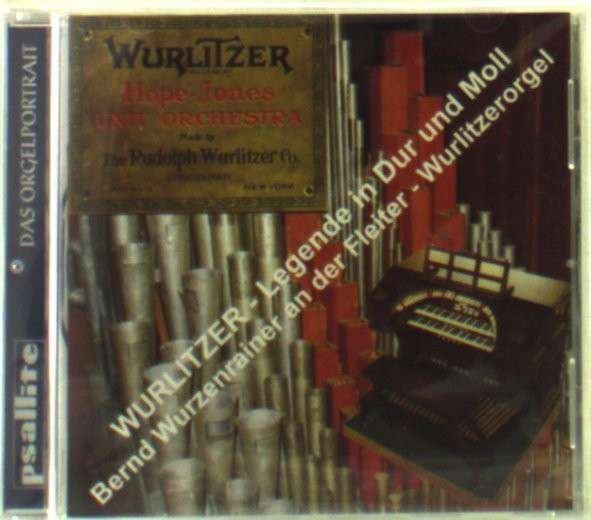 CD Shop - WURZENRAINER, BERND WURLITZER-LEGENDE IN DUR UND MOLL
