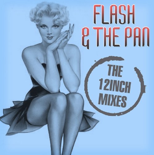 CD Shop - FLASH & THE PAN THE 12INCH MIXES