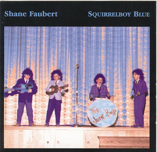 CD Shop - FAUBERT, SHANE SQUIRRELBOY BLUE