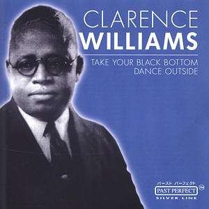 CD Shop - WILLIAMS, CLARENCE & THE TAKE YOUR BLACK BOTTOM DANCE OUTSIDE