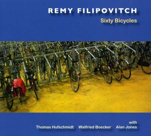 CD Shop - FILIPOVITCH, REMY QUARTET SIXTY BICYCLES