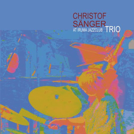 CD Shop - CHRISTOF SANGER-TRIO- AT IRUMA JAZZCLUB