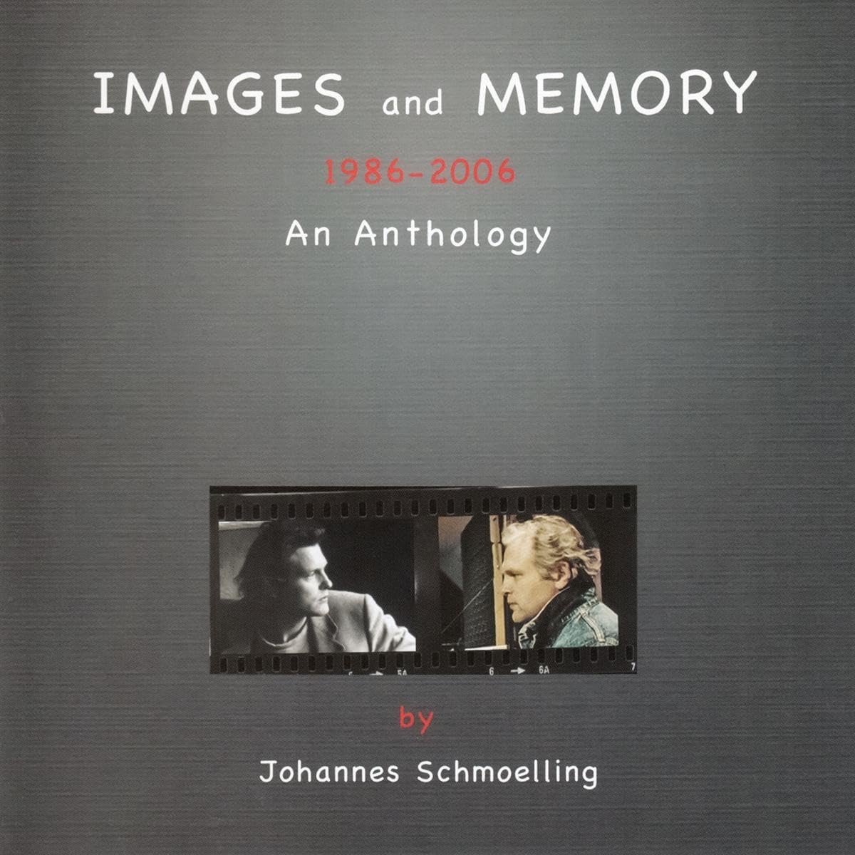 CD Shop - SCHMOELLING, JOHANNES IMAGES AND MEMORY - 1986-2006 ANTHOLOGY