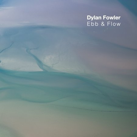 CD Shop - FOWLER, DYLAN EBB & FLOW
