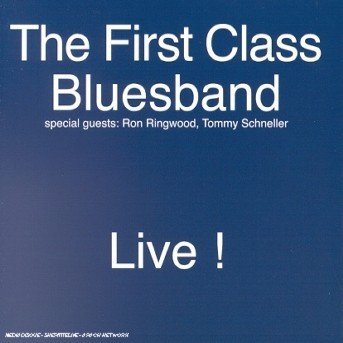 CD Shop - FIRST CLASS BLUES BAND LIVE
