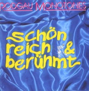 CD Shop - RODGAU MONOTONES SCHON, REICH & BERUHMT