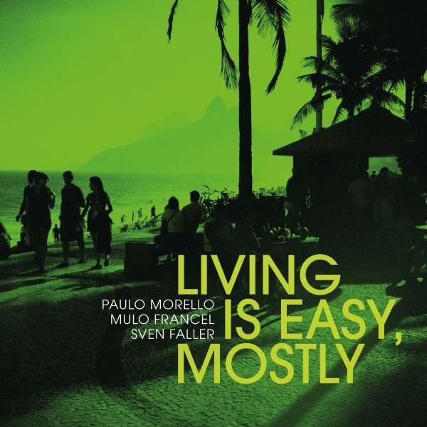 CD Shop - MORELLO, PAULO/MULO FRANC LIVING IS EASY, MOSTLY