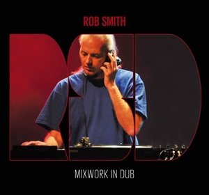 CD Shop - SMITH, ROB AKA RSD MIXWORK IN DUB
