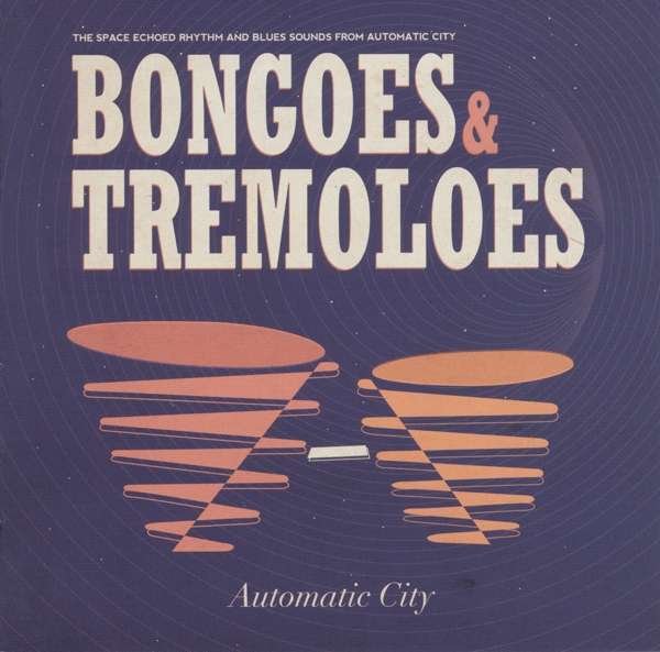 CD Shop - AUTOMATIC CITY BONGOES & TREMOLOES