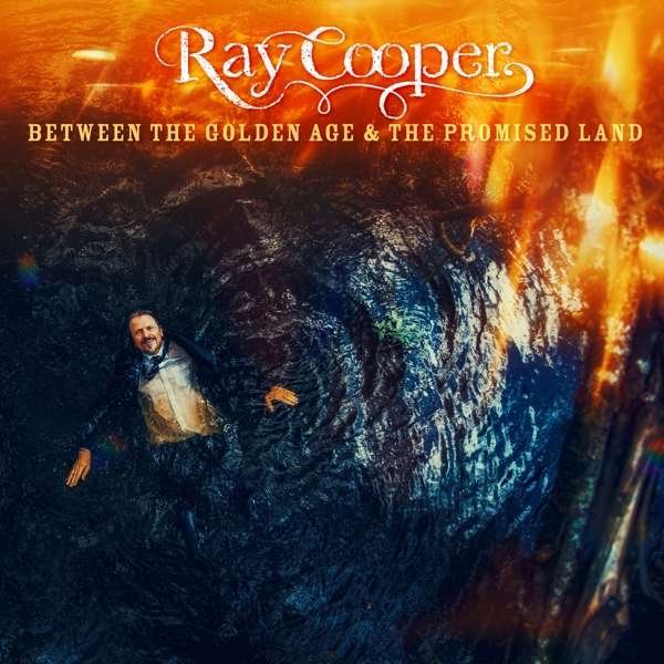 CD Shop - COOPER, RAY BETWEEN THE GOLDEN AGE & THE PROMISED LAND
