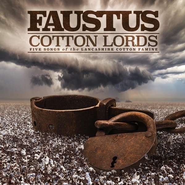 CD Shop - FAUSTUS COTTON LORDS-SONGS OF THE LANCASHIRE COTTON FAMINE