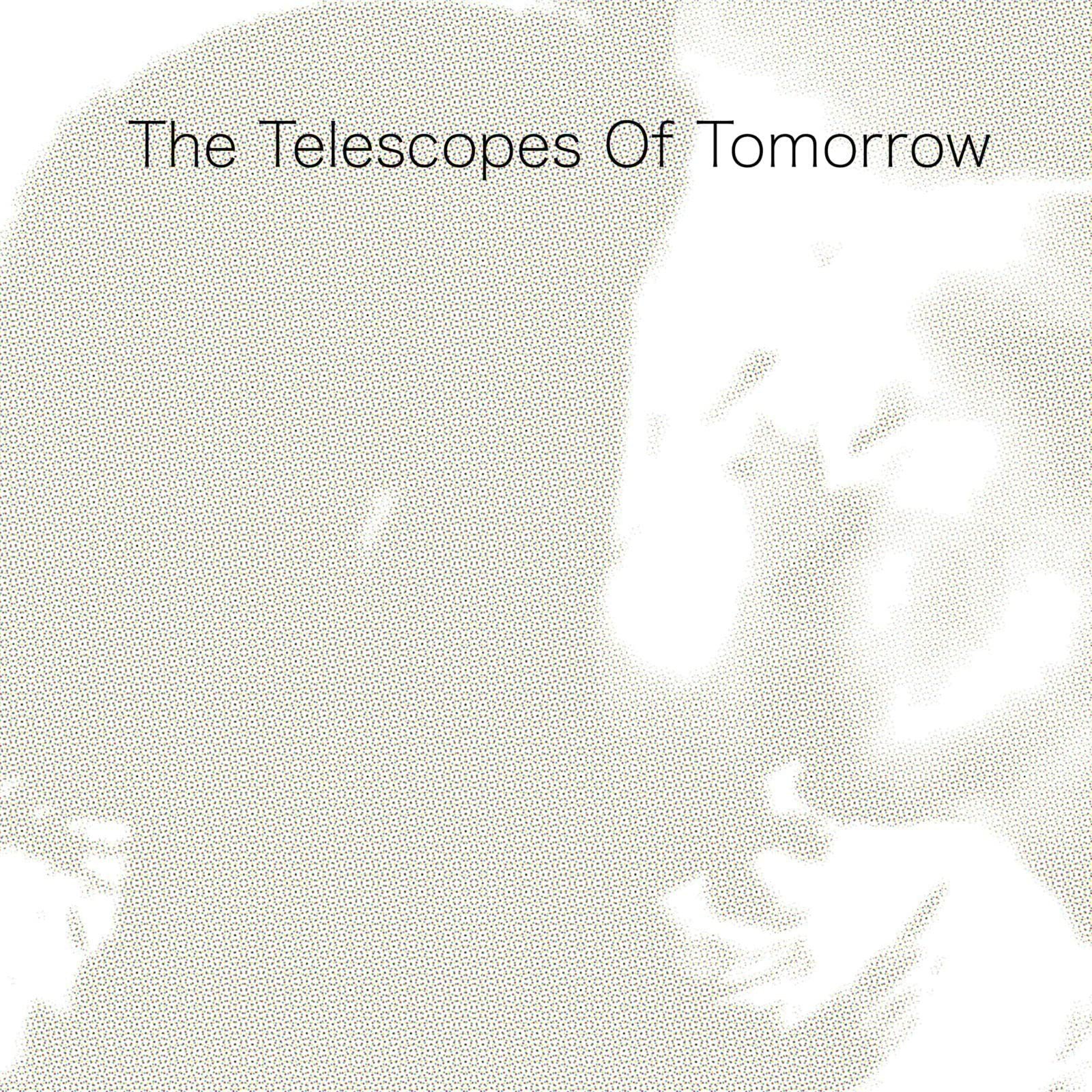 CD Shop - TELESCOPES OF TOMORROW