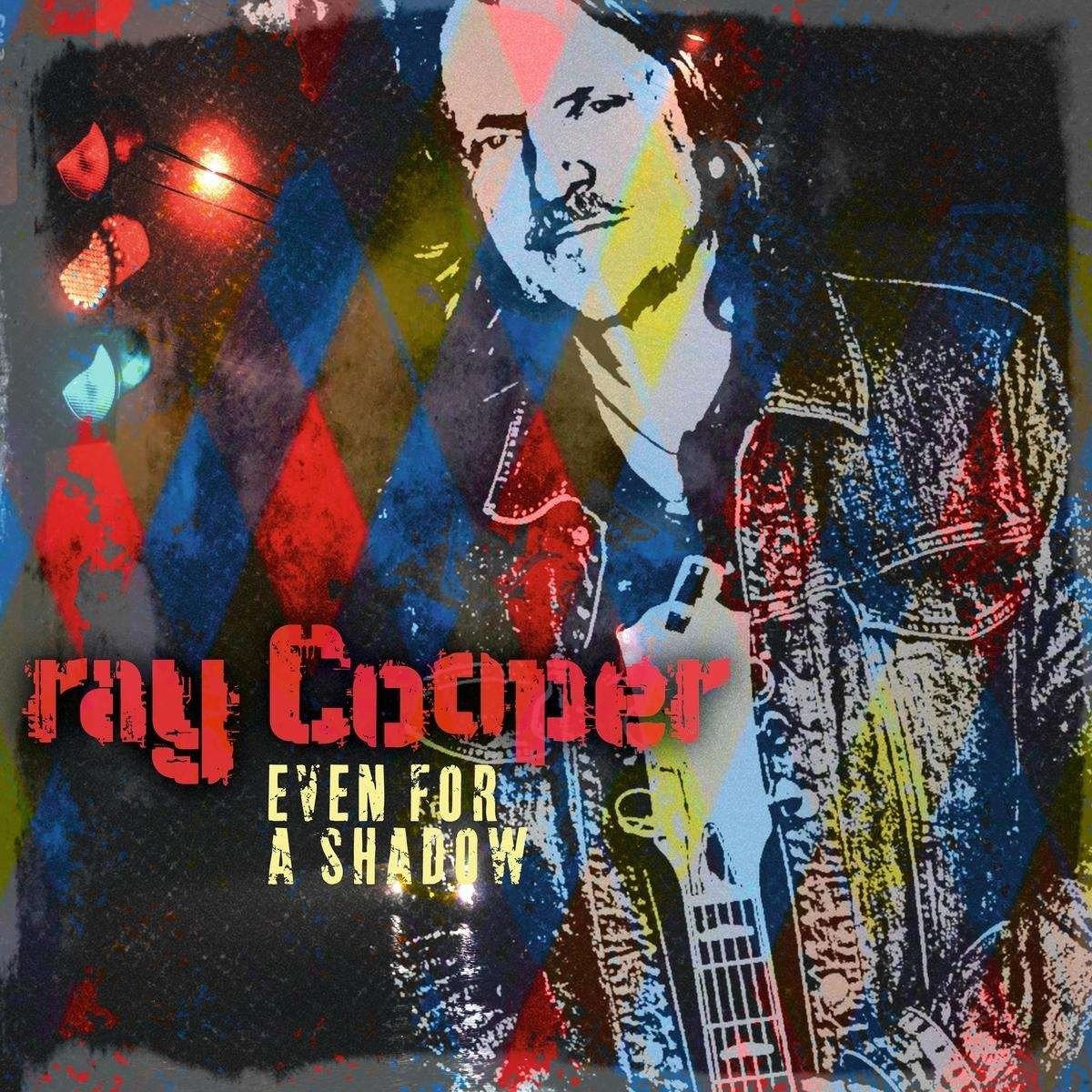 CD Shop - COOPER, RAY EVEN FOR A SHADOW
