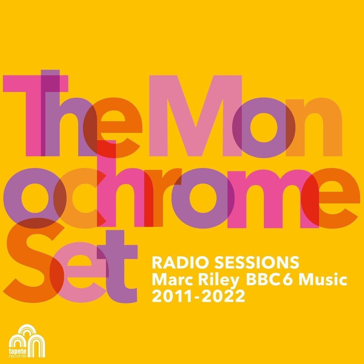 CD Shop - MONOCHROME SET RADIO SESSIONS (MARC RILEY BBC6 MUSIC 2011-22)