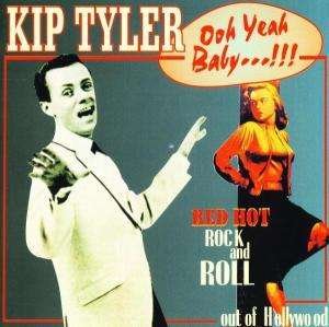 CD Shop - TYLER, KIP OOH YEAH BABY - RED HOT R\
