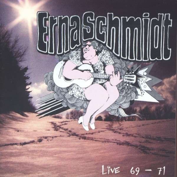 CD Shop - SCHMIDT, ERNA LIVE 1969-1971