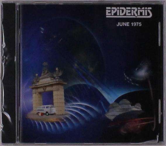 CD Shop - EPIDERMIS JUNE 1975