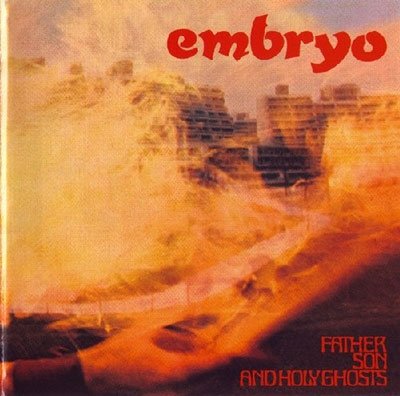 CD Shop - EMBRYO FATHER, SON AND HOLY GHOSTS