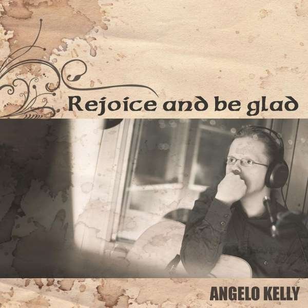 CD Shop - KELLY, ANGELO REJOICE AND BE GLAD
