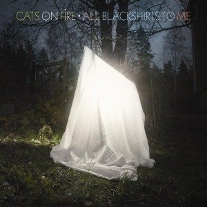 CD Shop - CATS ON FIRE ALL BLACKSHIRTS TO ME