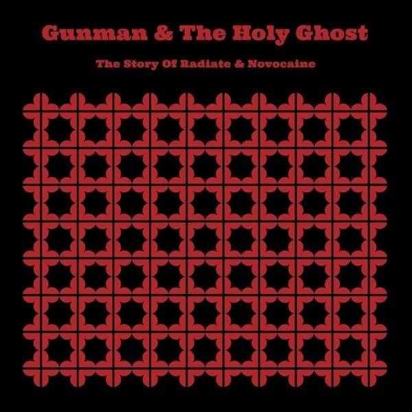 CD Shop - GUNMAN & HOLY GHOST THE STORY OF RADIATE